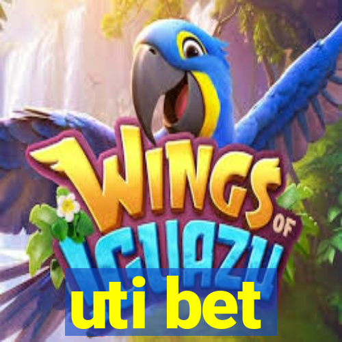 uti bet