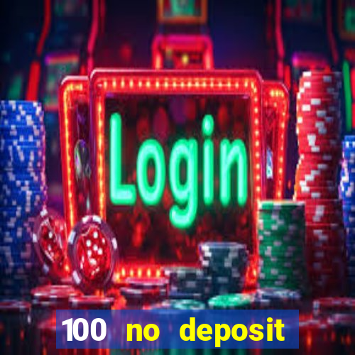 100 no deposit bonus casino 2021