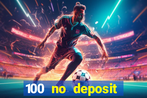 100 no deposit bonus casino 2021