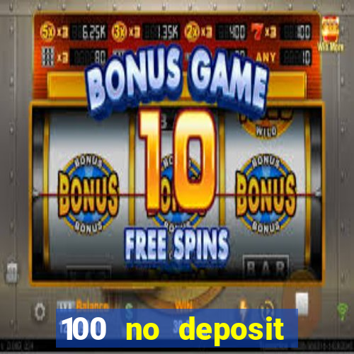 100 no deposit bonus casino 2021