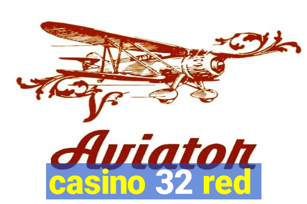 casino 32 red