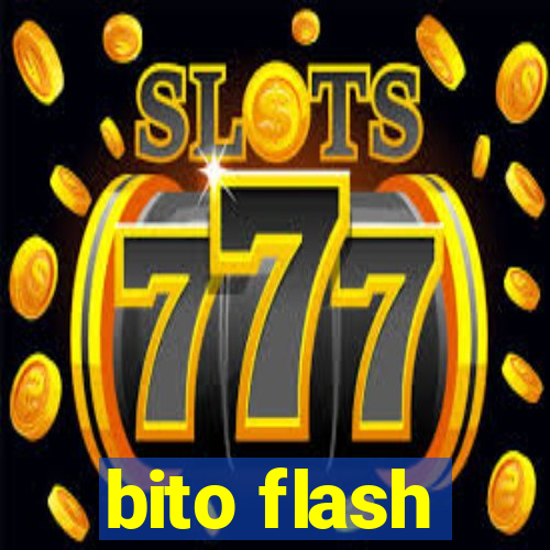 bito flash