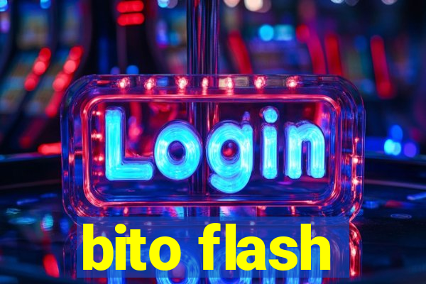 bito flash