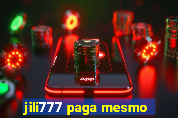 jili777 paga mesmo