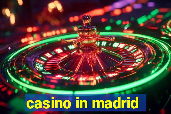 casino in madrid