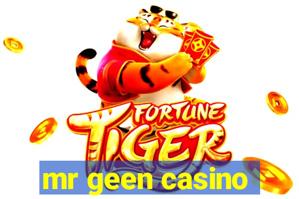 mr geen casino