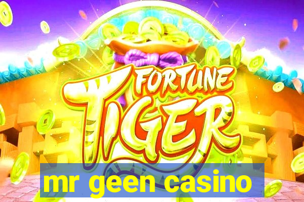 mr geen casino