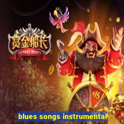 blues songs instrumental