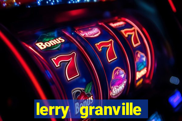 lerry granville reclame aqui