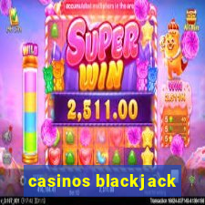 casinos blackjack