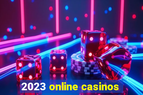 2023 online casinos