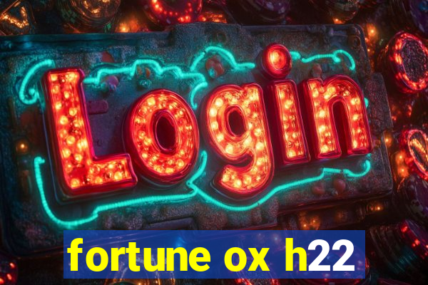 fortune ox h22