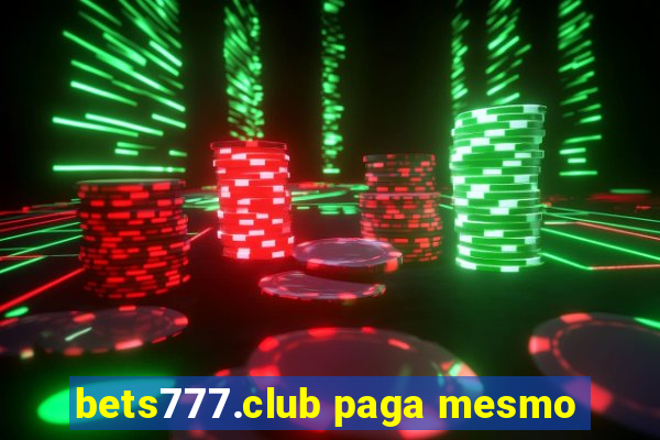 bets777.club paga mesmo