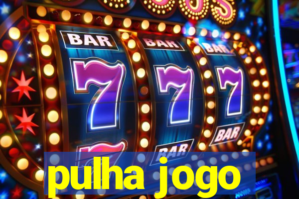 pulha jogo