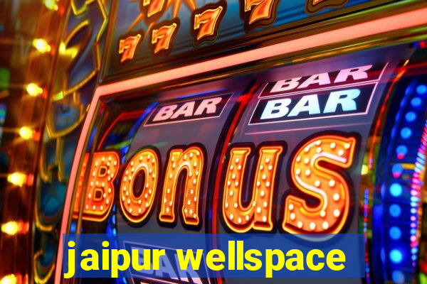 jaipur wellspace