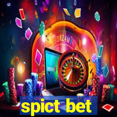 spict bet