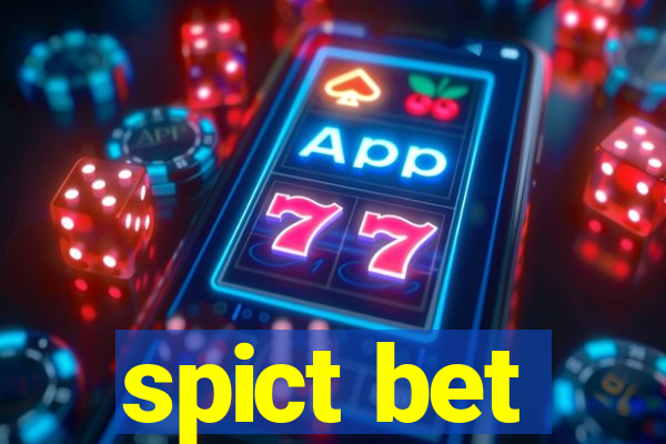 spict bet