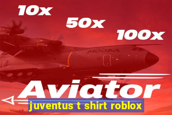 juventus t shirt roblox