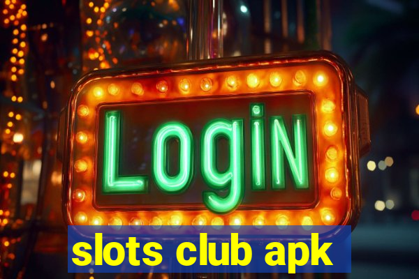 slots club apk