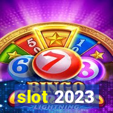 slot 2023