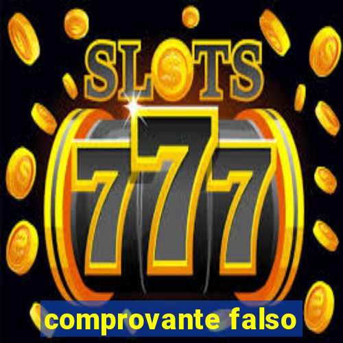 comprovante falso