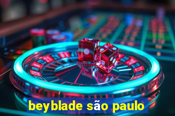 beyblade são paulo