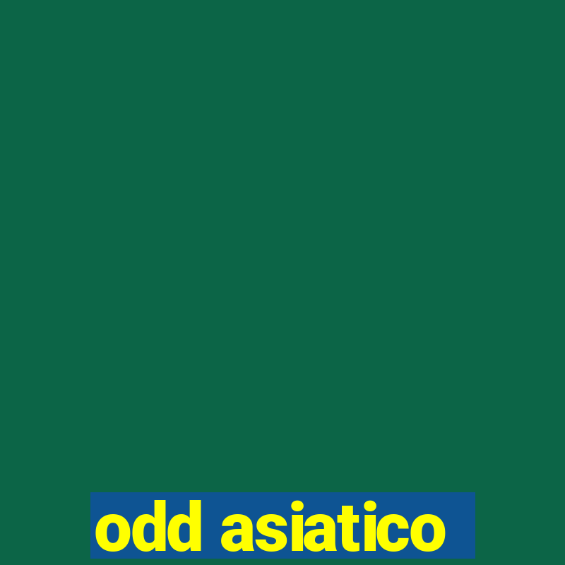 odd asiatico