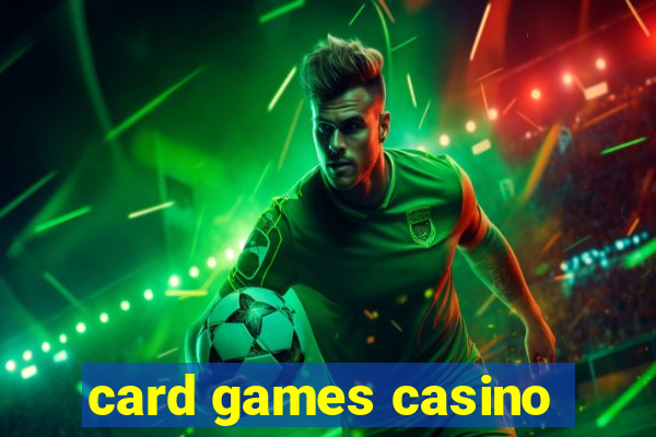 card games casino