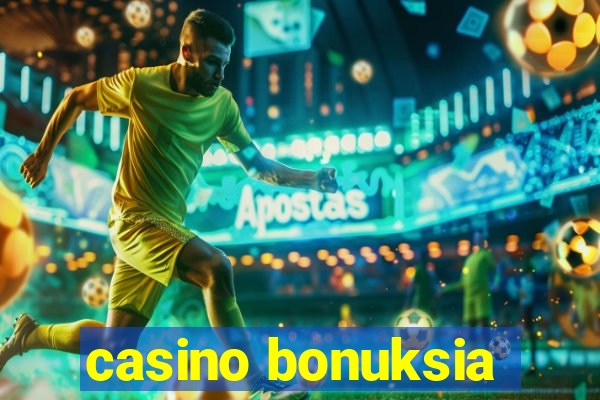 casino bonuksia