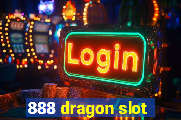 888 dragon slot