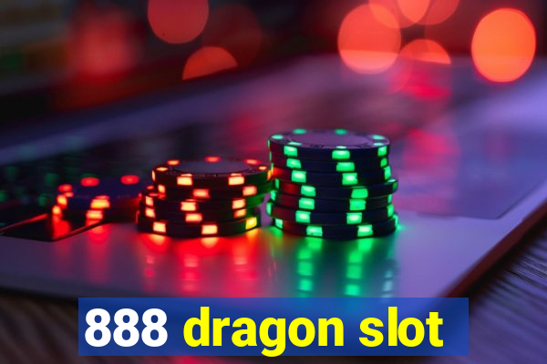 888 dragon slot