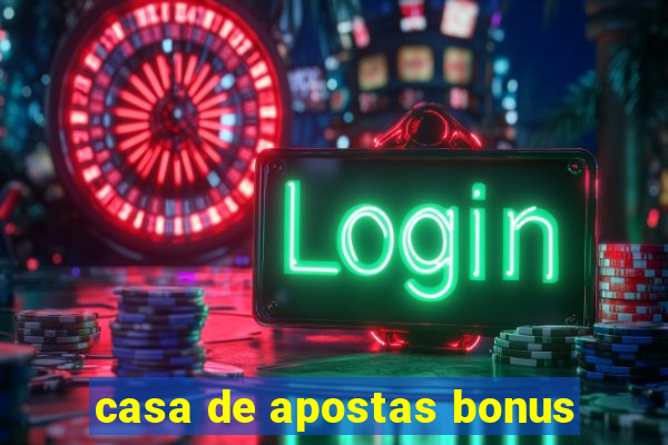 casa de apostas bonus