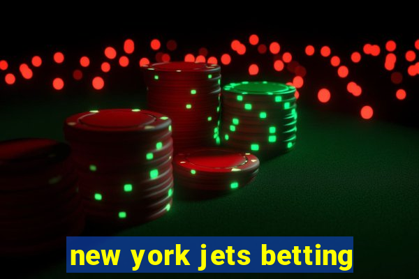 new york jets betting