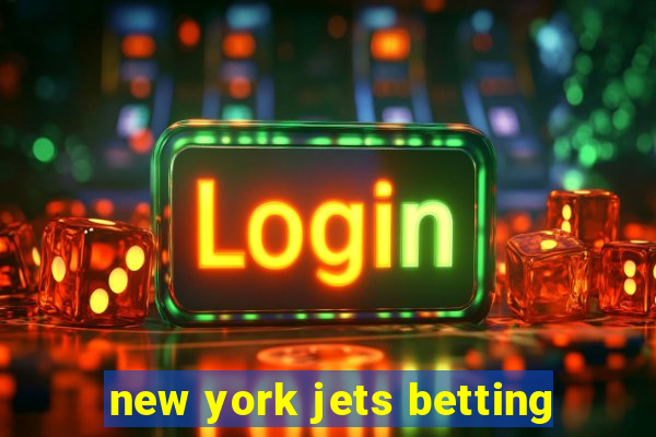 new york jets betting