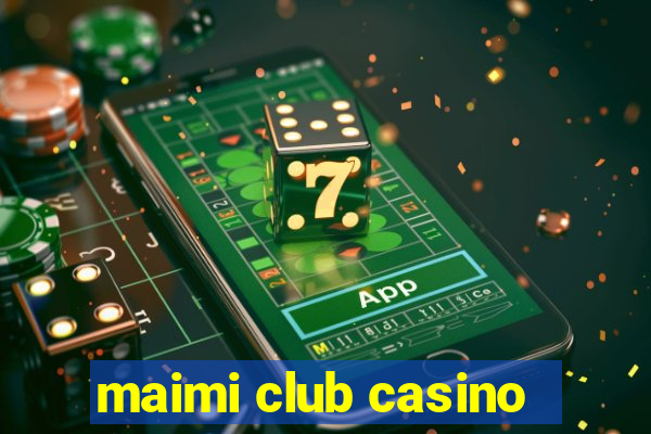 maimi club casino