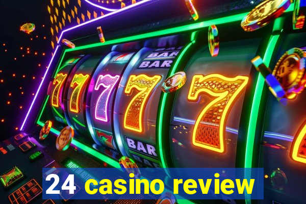 24 casino review