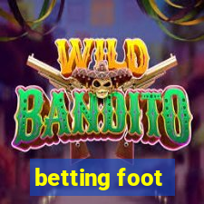 betting foot