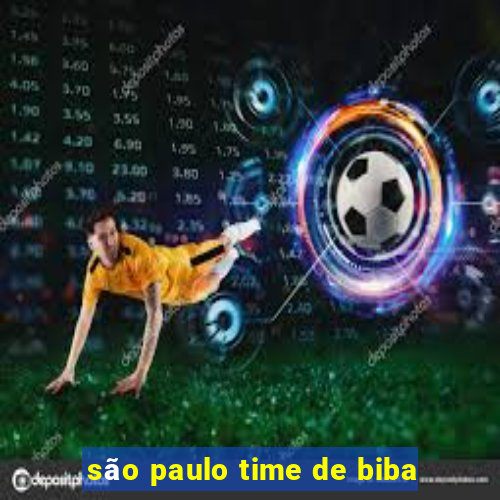 são paulo time de biba