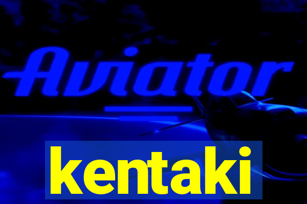 kentaki