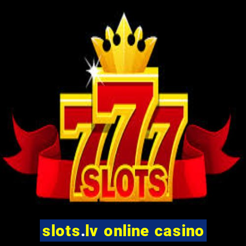 slots.lv online casino