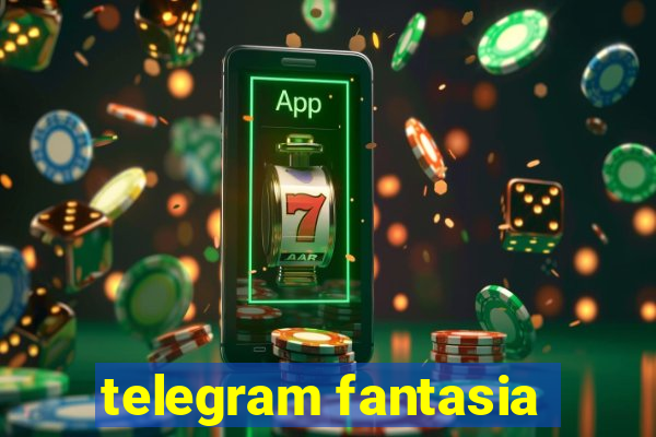 telegram fantasia