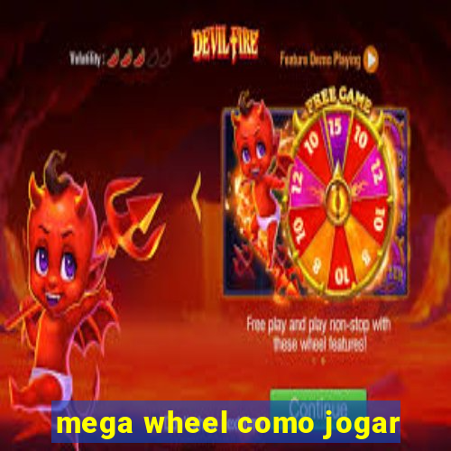 mega wheel como jogar