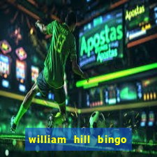 william hill bingo promo code