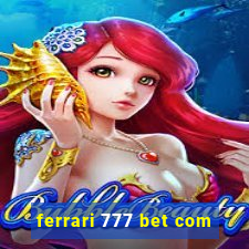 ferrari 777 bet com