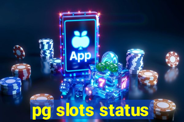 pg slots status