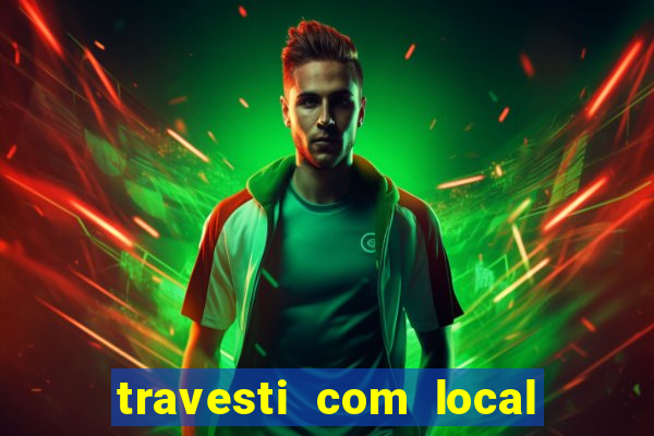 travesti com local baixada fluminense