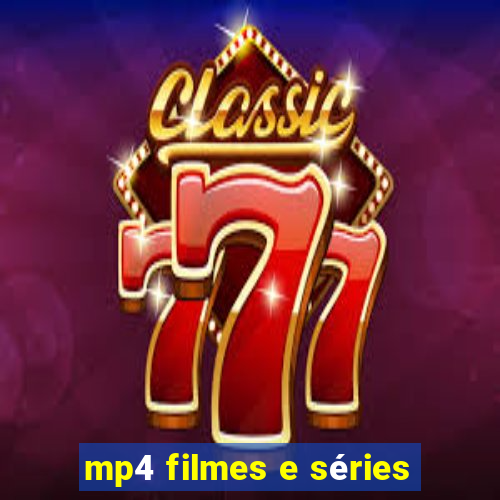 mp4 filmes e séries