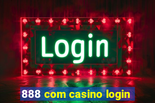 888 com casino login