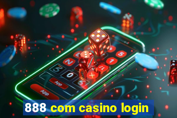 888 com casino login