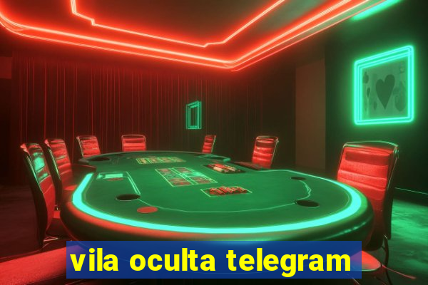 vila oculta telegram